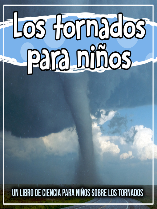 Detalles del título Los tornados para niños de Bold Kids - Disponible
